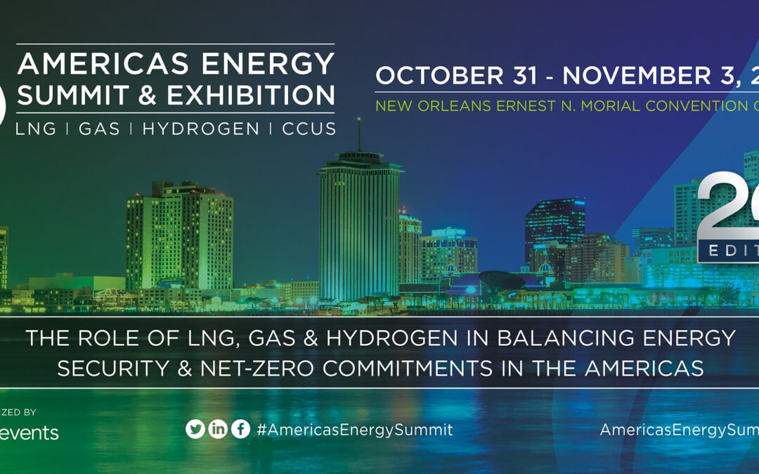POSTPONED TO 2024 : The 2023 Americas Energy Summit LNG | GAS | Hydrogen | CCUS 10/31-11/3 – New Orleans is now going to happen in 2024