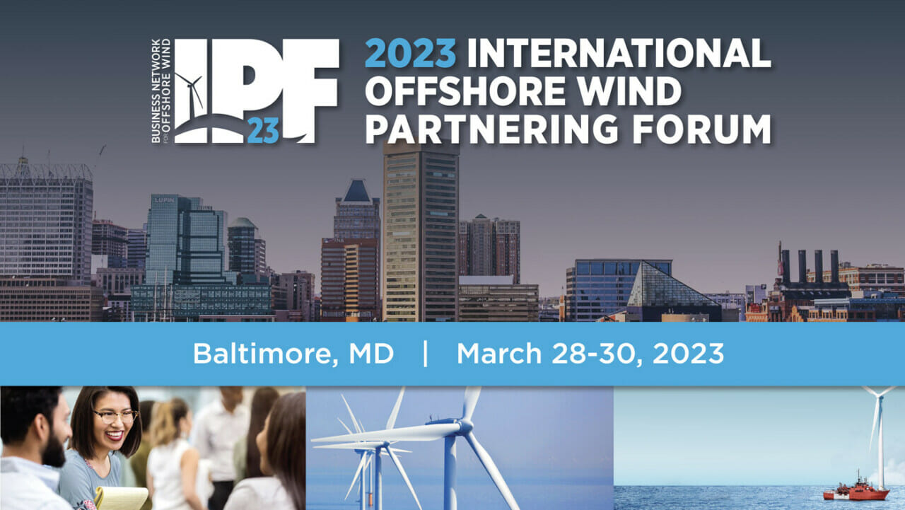 2023 International Offshore Wind Partnering Forum March 28, 29, 30 (IPF