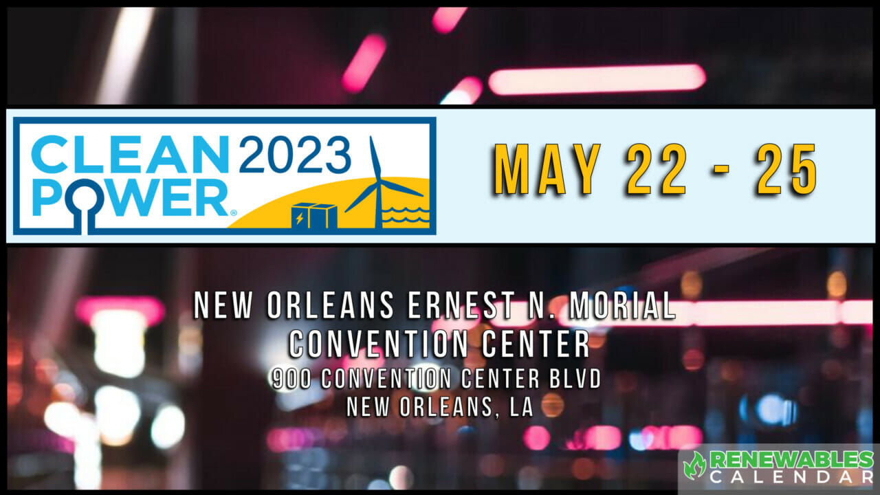 Register NOW for the 2023 CleanPower Conference & Expo New Orleans 5/22