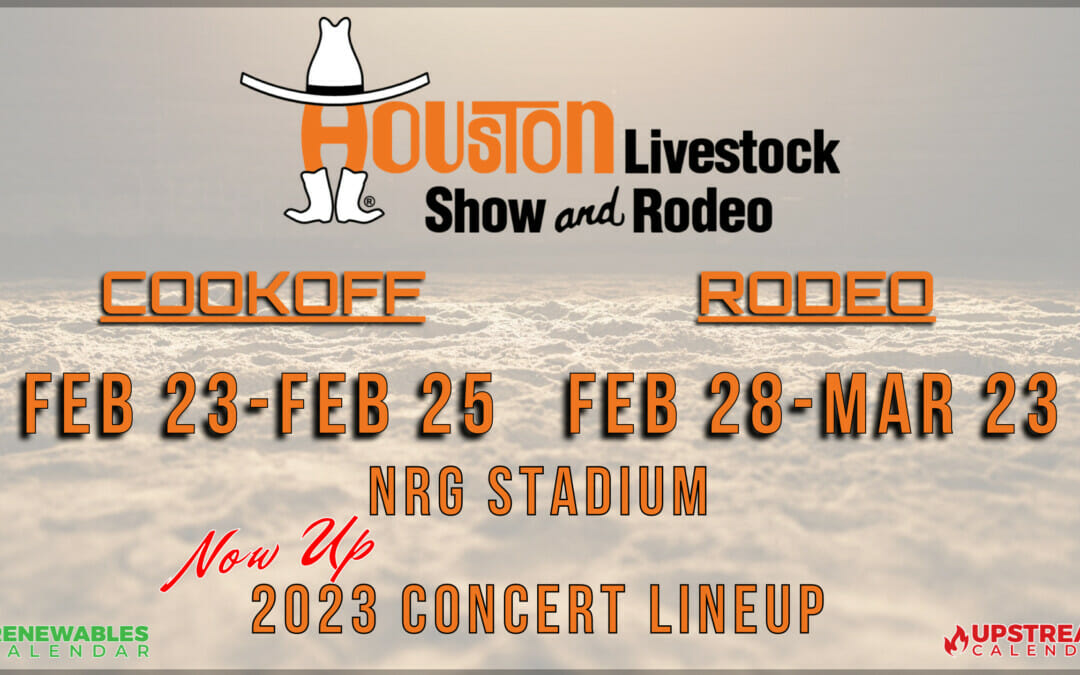 2023 BBQ Cookoff and Houston Livestock Show and Rodeo HSLR – Feb 23-Mar 19 – 2023 Houston Rodeo Lineup Listed