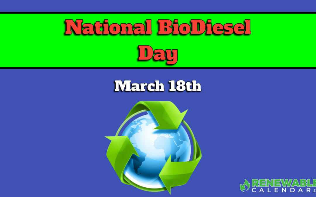 2023 National Biodiesel Day March 18