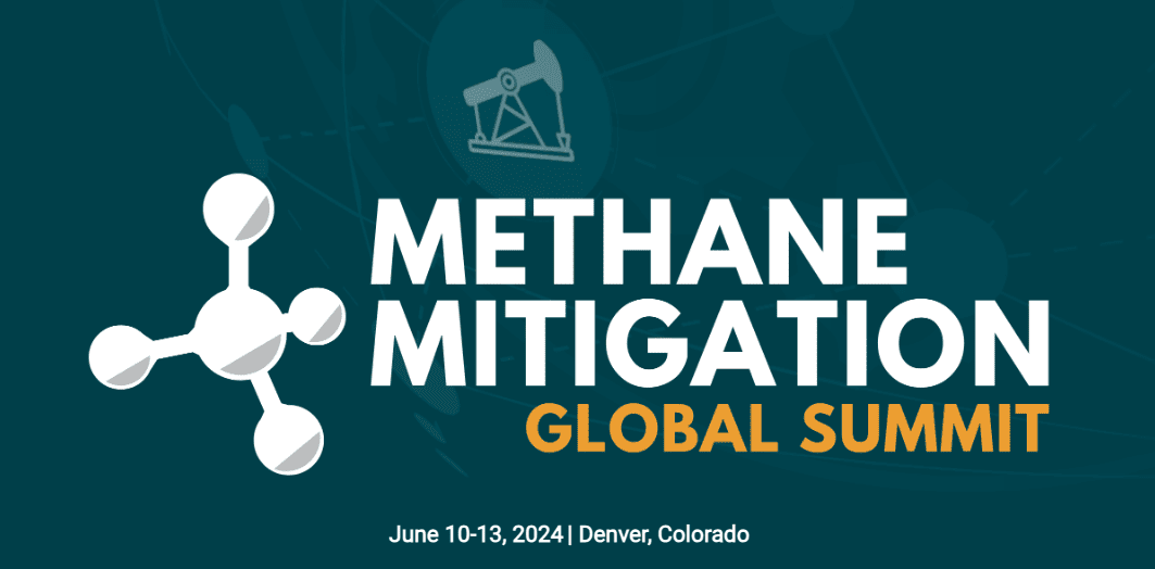 2024 Methane Mitigation Global Summit June 10-13, 2024 – Denver