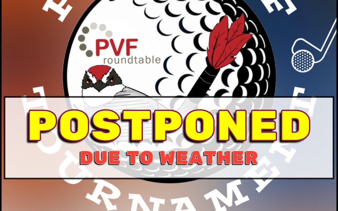 POSTPONED due to Weather: PVF Roundtable Golf Tournament May 13, 2024 – Kingwood, TX