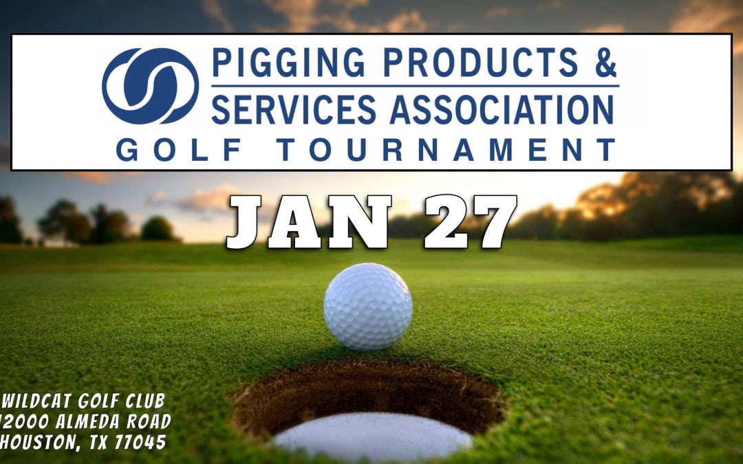 Register NOW for the Pipeline Pigging Products PPSA & Services Association Annual Golf Tournament January 27, 2025 – Houston