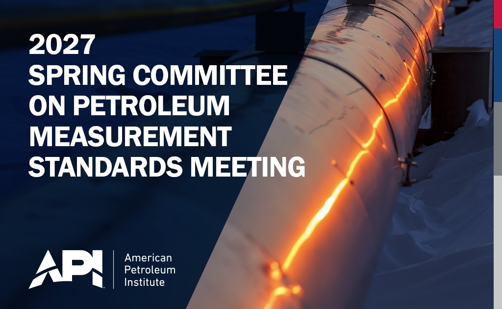 Save the date for the 2027 Spring Committee on Petroleum Measurement Standards Meeting – March 15 – March 19, 2027 – Colorado