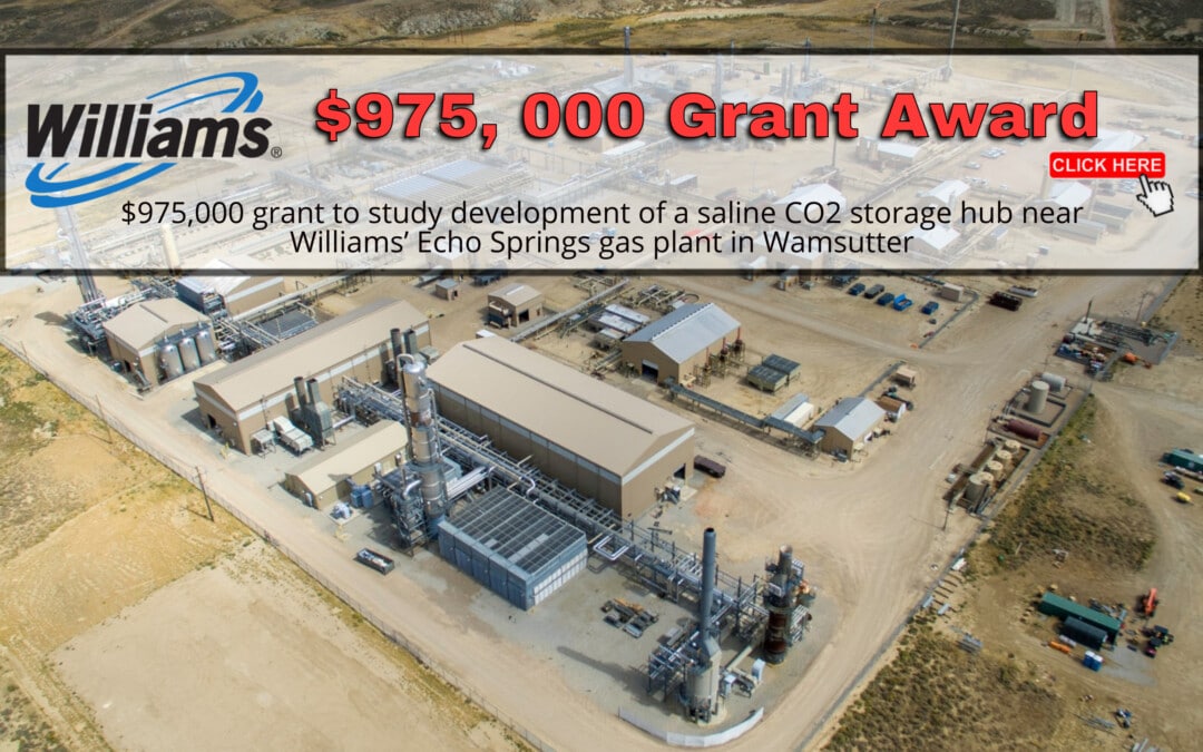 $975, 000 Grant Awarded CO2: Williams at the forefront of Wyoming’s clean energy initiative