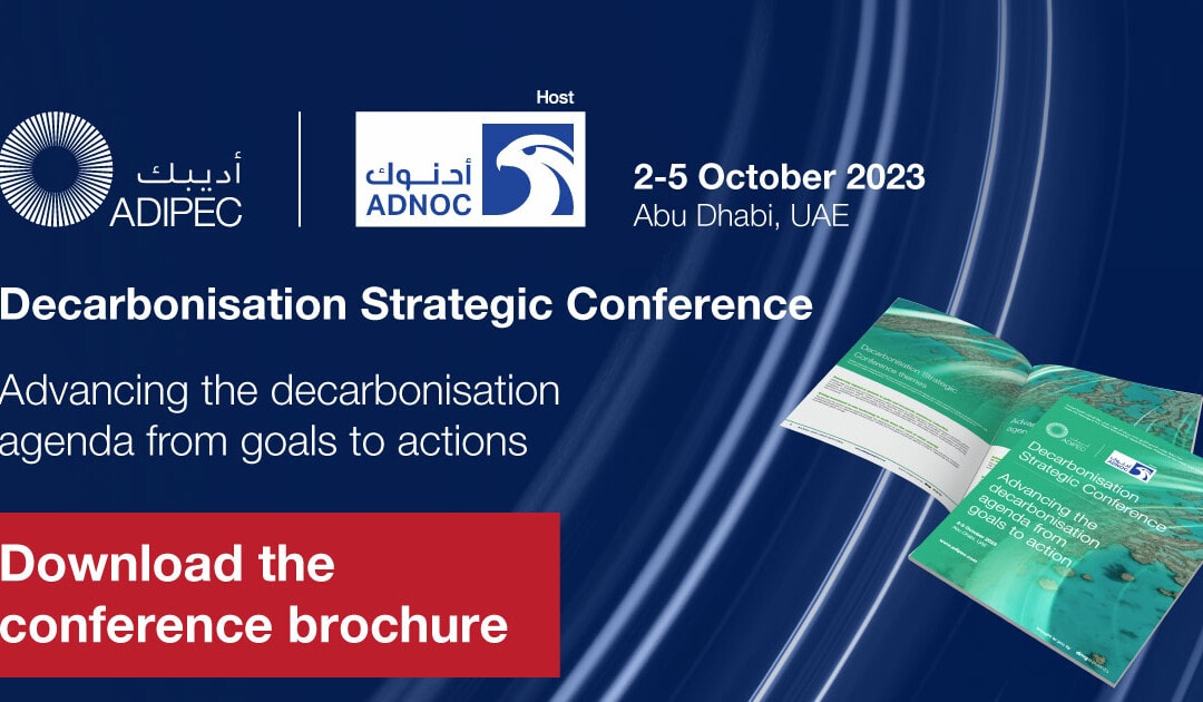 INTERNATIONAL: ADIPEC Oct 2-5, 2023 – Abu Dhabi