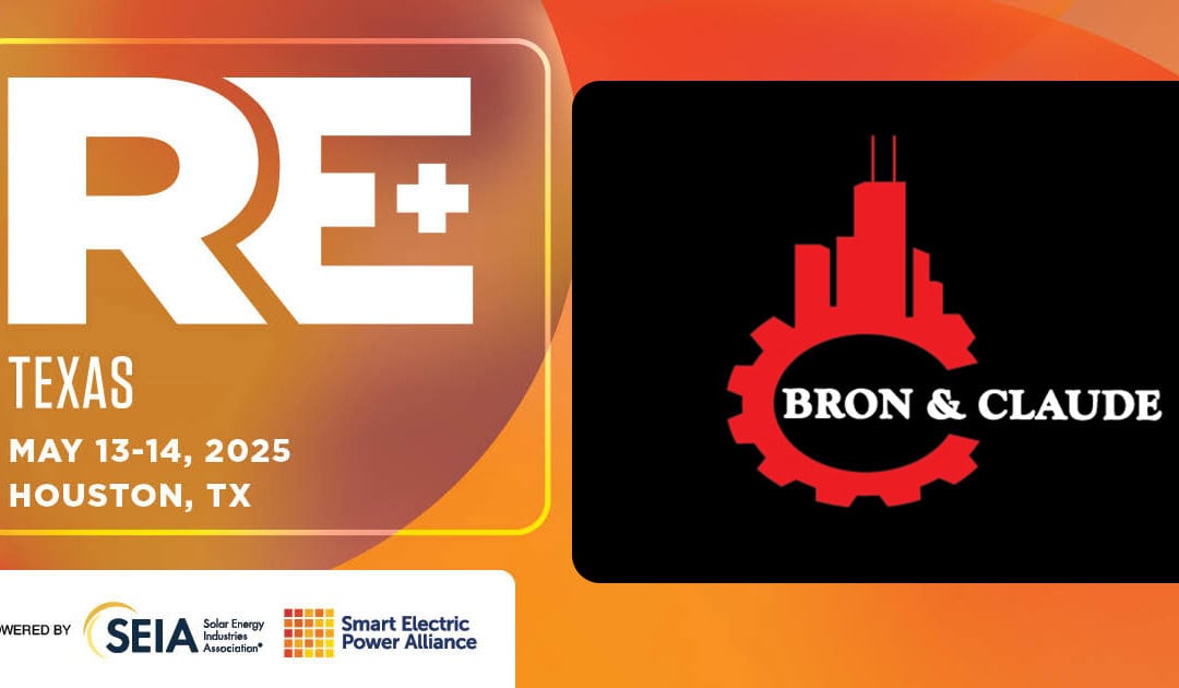 SPONSORED: Bron & Claude to Attend at RE+ Texas Conference in Houston, TX from May 13 – May 14, 2025