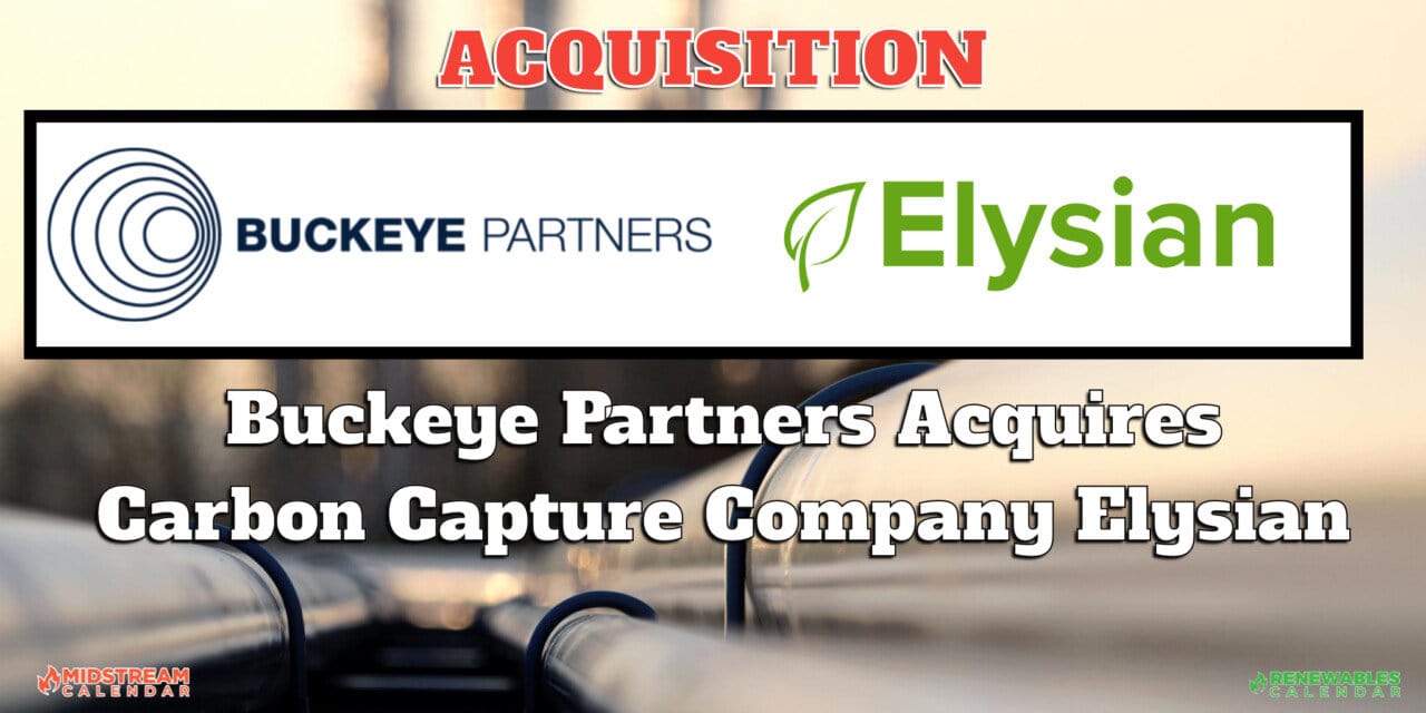 BREAKING July 17 Buckeye Partners Acquires Carbon Capture Company