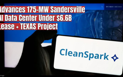 CleanSpark Advances 175-MW Sandersville AI Data Center Under $6.6 Billion Lease