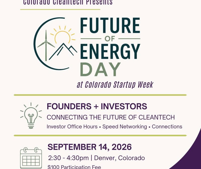 Register Now for the Colorado Climate Week Future of Energy Day at Colorado Startup Week – Sept 14, 2026 – Denver, CO
