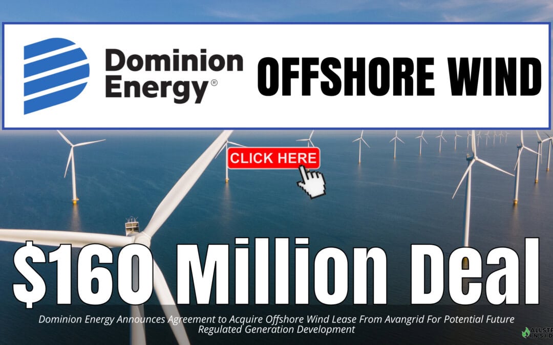 $160MM Deal: Dominion Energy Announces Agreement to Acquire Offshore Wind Lease From Avangrid For Potential Future Regulated Generation Development