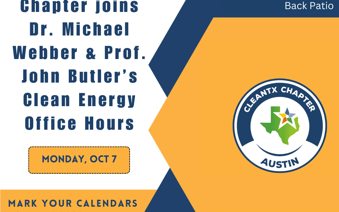 Register for Dr. Michael Webber & Prof. John Butler’s Clean Energy Office Hours – Austin, TX