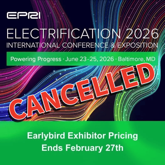 CANCELLED : 2026 EPRI : Electric Power Research Institute Electrification 2026 International Conference & Exposition – June 23 – June 25, 2026 – Baltimore, MD