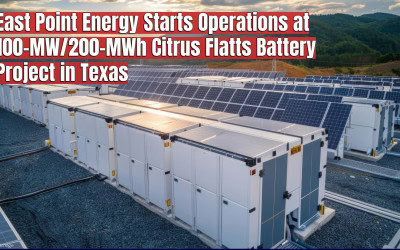 East Point Energy Starts Operations at 100-MW/200-MWh Citrus Flatts Battery Project in Texas