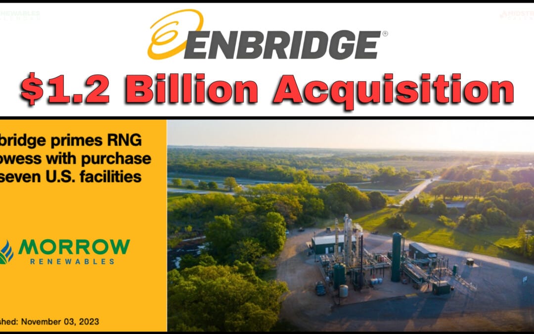 BREAKING: Enbridge – “US$1.2-billion transaction with Morrow Renewables positions us as a major North American RNG midstream operator, fortifies our energy transition leadership”