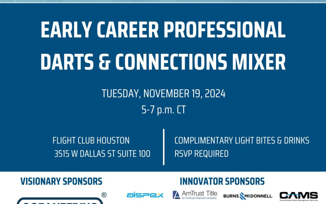 Register for the Early Career Professional Darts & Connections Mixer November 19 – Houston, Tx