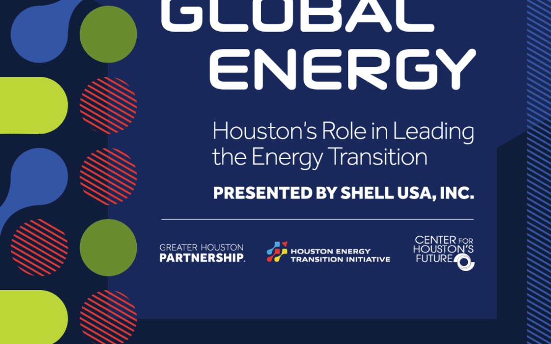 Register now for Future of Global Energy Conference Presented by Shell USA, Inc. October 9, 2024 By Center for Houston’s Future