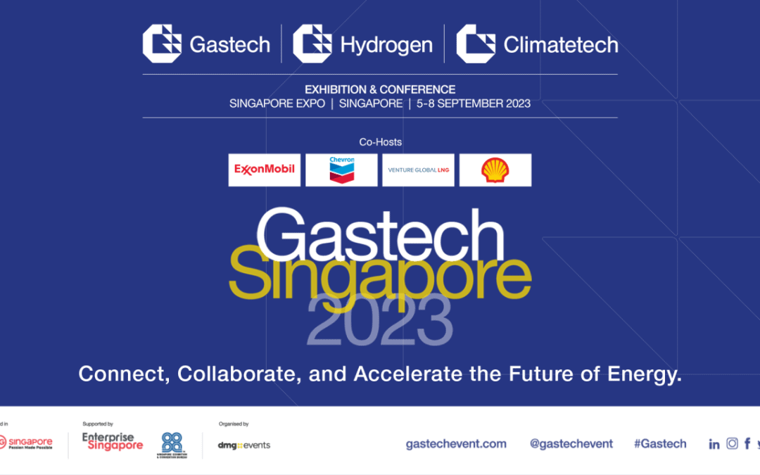 Register Now for the 2023 Gastech | Hydrogen | Climatech Conference Singapore 9/5-9/8 – Singapore