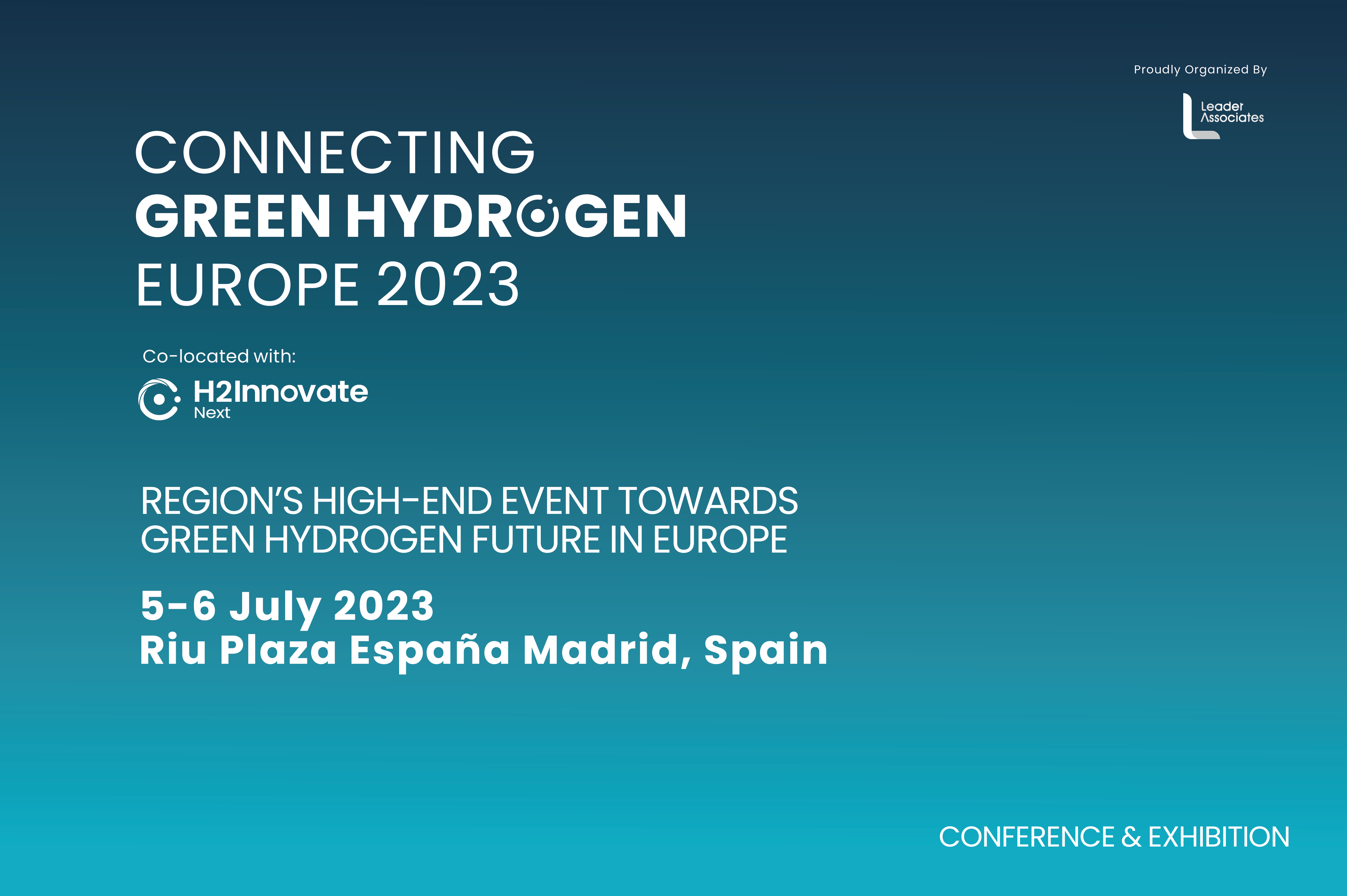 Connecting Green Hydrogen Europe 2023 co Located with H2Tech Expo July 5, 6 – Madrid, Spain