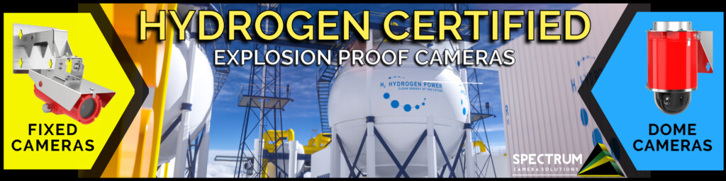 Hydrogen Ready Explosion Proof Cameras In stock and ready to ship
