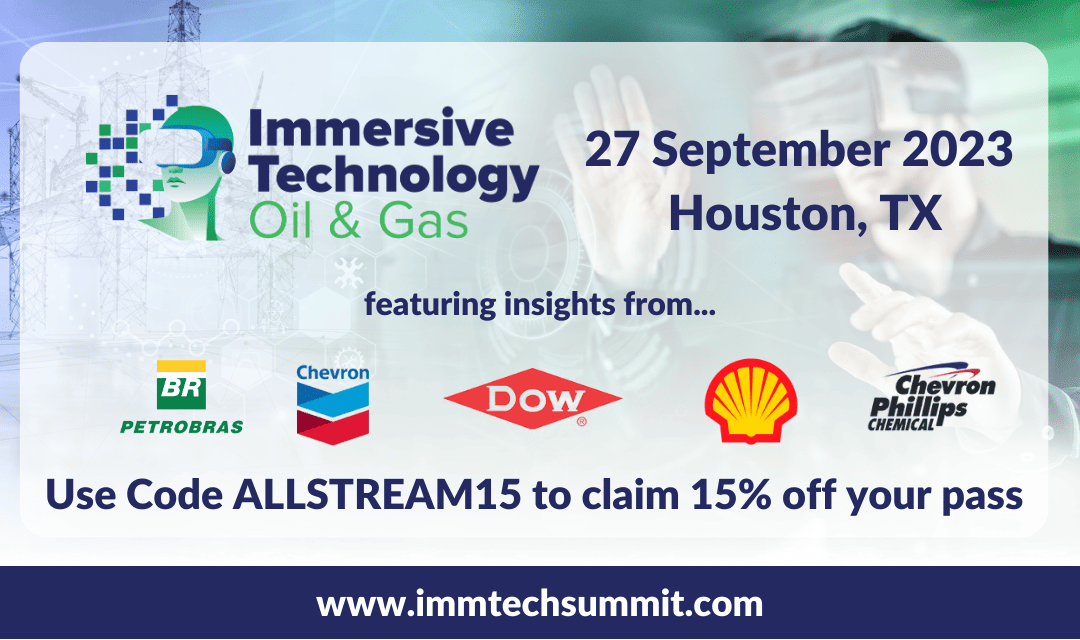 Register now for the Immersive Technology Oil and Gas Summit 9/27/2023 – Houston