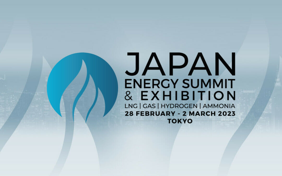 Register Now for the 2023 Japan Energy Summit & Exhibition LNG | Gas | Hydrogen | Ammonia Feb 28-Mar 2