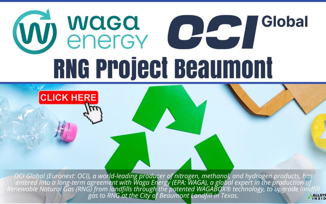 OCI Global selects Waga Energy to produce Renewable Natural Gas at the City of Beaumont Landfill