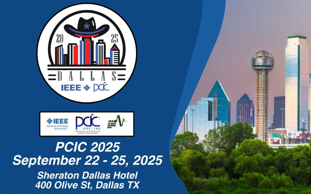 Petroleum and Chemical Industry Committee (PCIC) of the Industry Applications Society of IEEE 72nd Annual Conference Sept 18-Sept 25, 2025