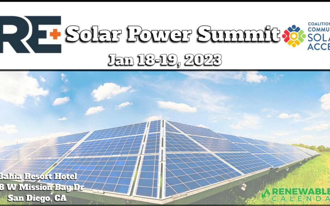 RE+ Events – Solar Power Summit Jan 18-19- California