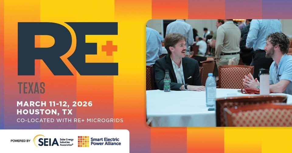 Register Now for the RE+ Texas Co-located with RE+ Microgrids – March 11 – March 12, 2026 – Houston, TX