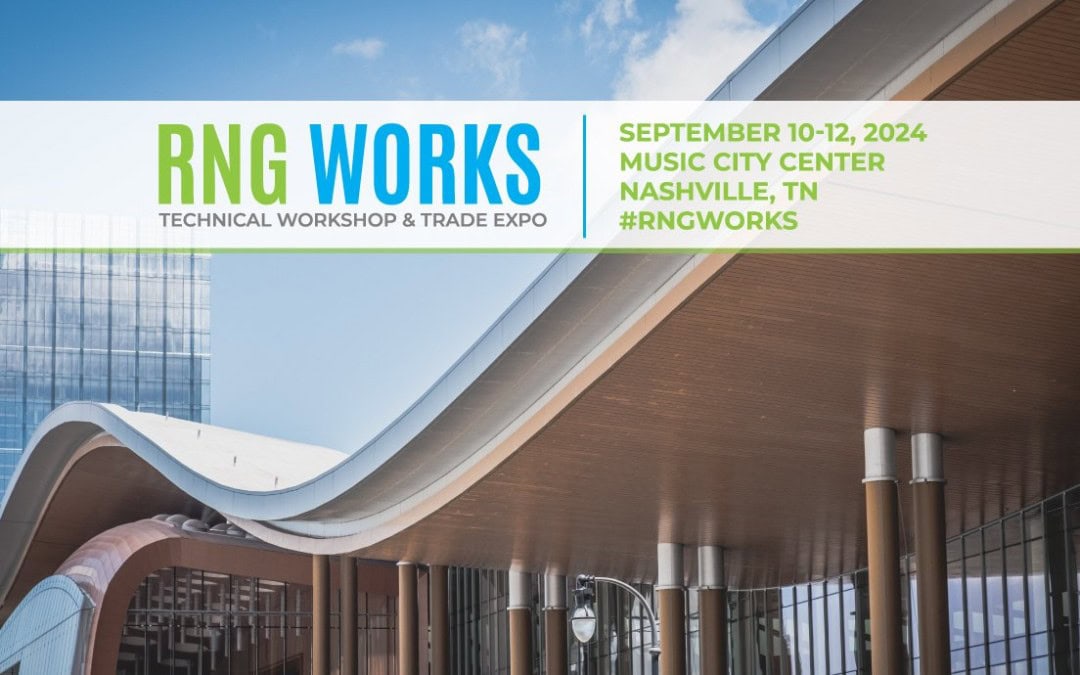 Register now for RNG Works Technical Workshop and Trade Expo September 10 – September 12, 2024 – Nashville, TN by the Coalition for Renewable Natural Gas