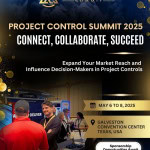 Register Now for the Project Control Summit 2025 May 6 - 8, 2025 Galveston, Tx