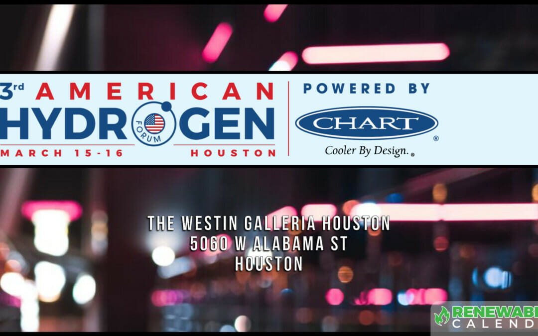 Register Now for the 2023 3rd American Hydrogen Forum Mar 15, 16 – Houston – Discount Code ALLCAL23 for 20% Off