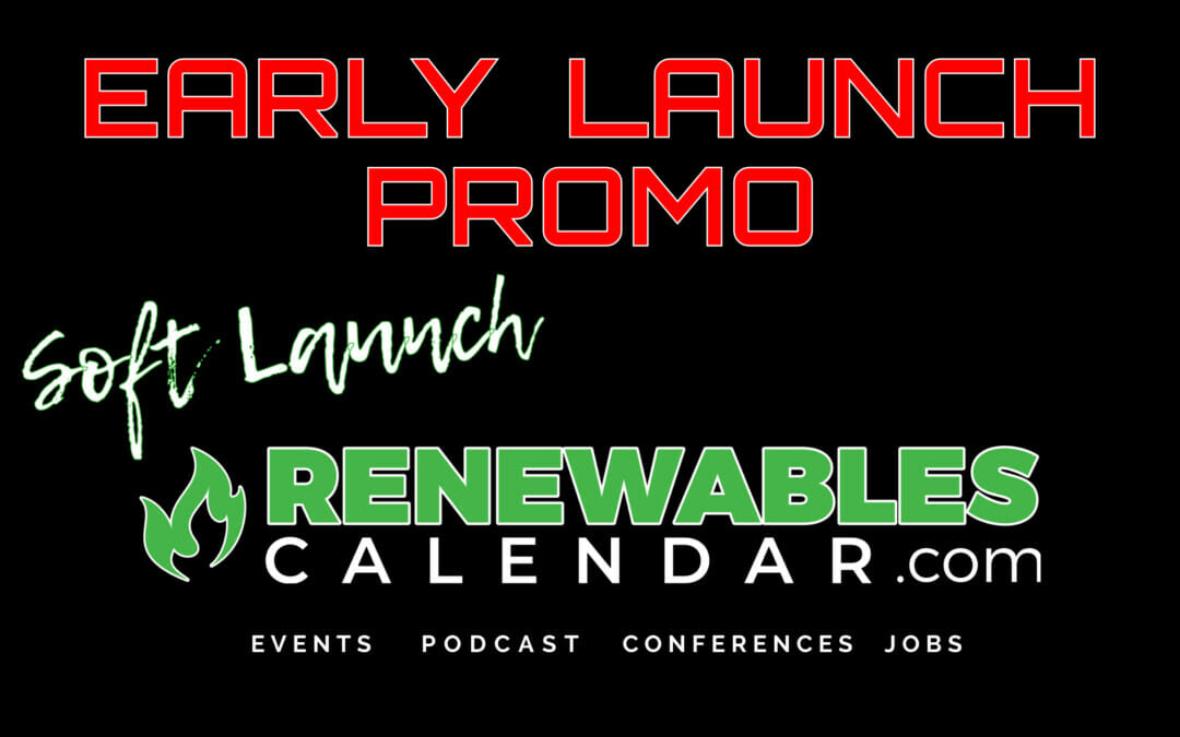 Renewables Calendar Now Up – Sponsor TODAY – New Events Going Up Daily
