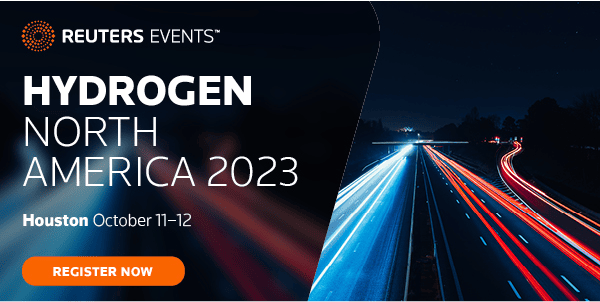 Register now for Hydrogen North America October 11-12, 2023 a Reuters Events – Houston