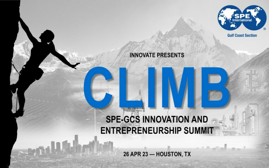 2023 Society of Petroleum Engineers Gulf Coast Section (SPE GCS) Innovation and Entrepreneurship Summit (IES) April 26th -Houston