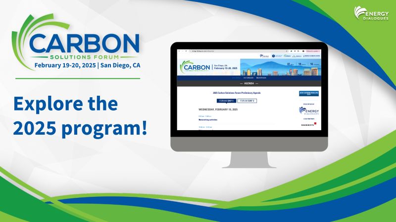 Register Now for The 2025 Carbon Solutions Forum Agenda - February 19-20, 2025 - San Diego, CA