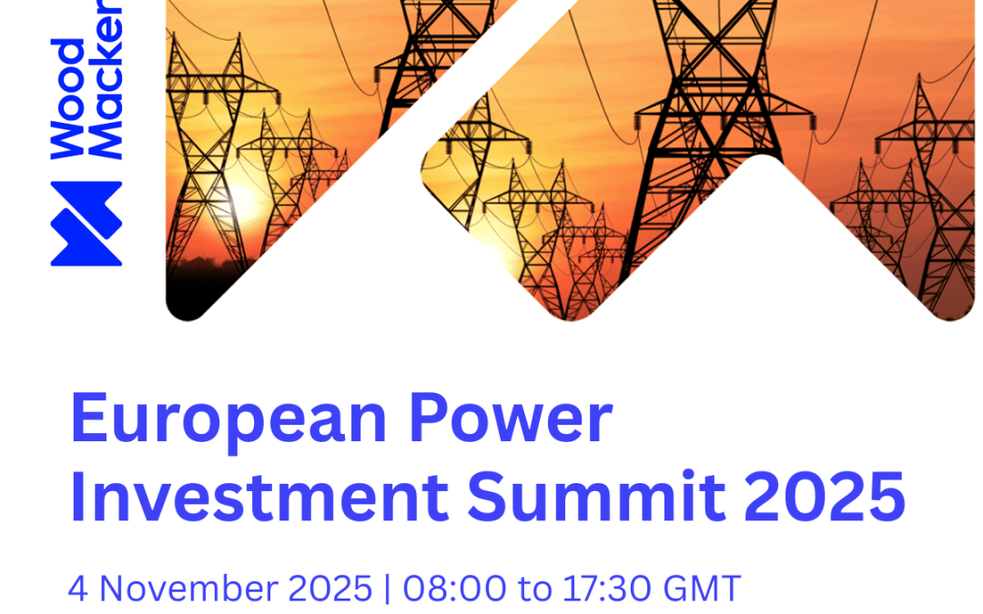 INTERNATIONAL: Register Now for the Wood Mackenzie European Energy Investment Summit 2025 – November 4, 2025 – London, UK