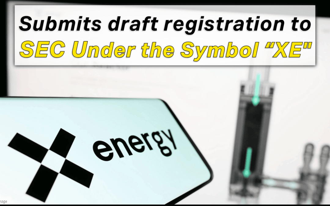 X-energy Submits Draft Registration Statement to the SEC for Initial Public Offering