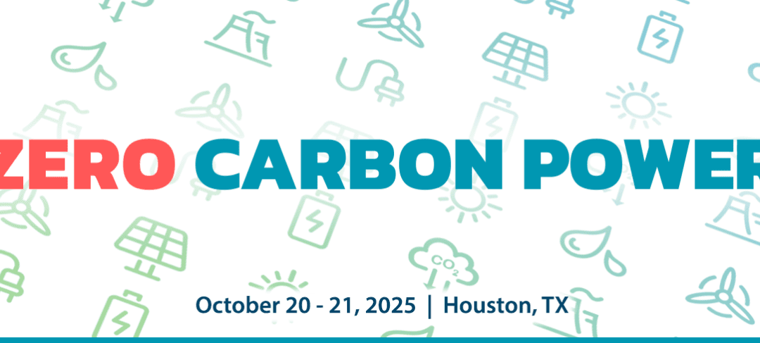 Register Now for the INFOCAST Zero Carbon Power 2025 – October 20-21, 2025 – Houston, TX