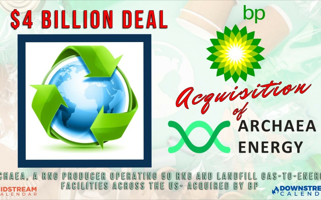 bp Acquires Archaea Energy for $4 BILLION Deal