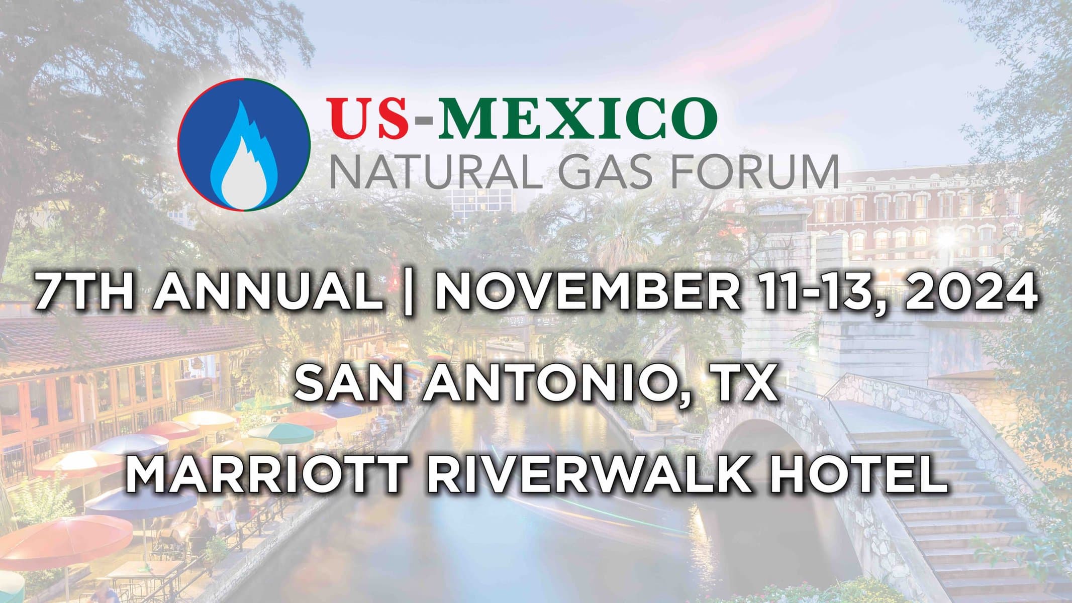 Register now for the US Mexico Natural Gas Forum November 11- November 13, 2024 – San Antonio by LDC Gas Forums